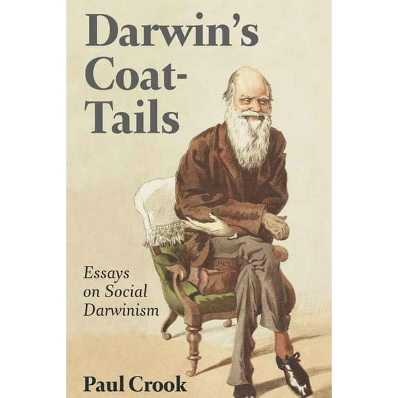 Darwin's Coat-Tails: Essays on Social Darwinism, (Hardcover)