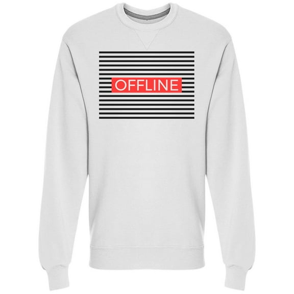 Urban Quote Graphic Offline Sweatshirt Men -Image by Shutterstock, Male Small