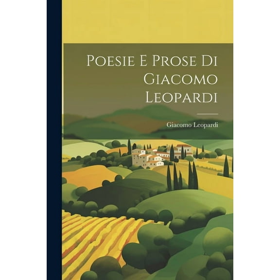 Poesie E Prose Di Giacomo Leopardi (Paperback)
