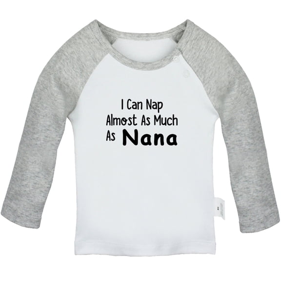 I Can Nap Almost as Much as Nana Funny T shirt For Baby, Newborn Babies T-shirts, Infant Tops, 0-24M Kids Graphic Tees Clothing (Long Gray Raglan T-shirt, 18-24 Months)
