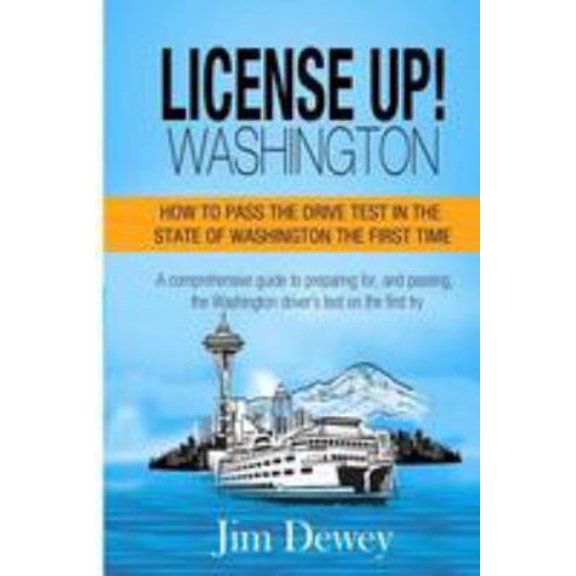 Pre-Owned License Up! Washington: How to pass the drive test in the State of Washington the first time. (Paperback) 1530438098 9781530438099