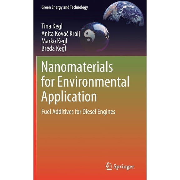 Green Energy and Technology Nanomaterials for Environmental Application: Fuel Additives for Diesel Engines, (Hardcover)