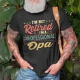 thumbnail image 3 of Opa Grandpa Gift Im A Professional Opa Unisex TShirt, 3 of 6