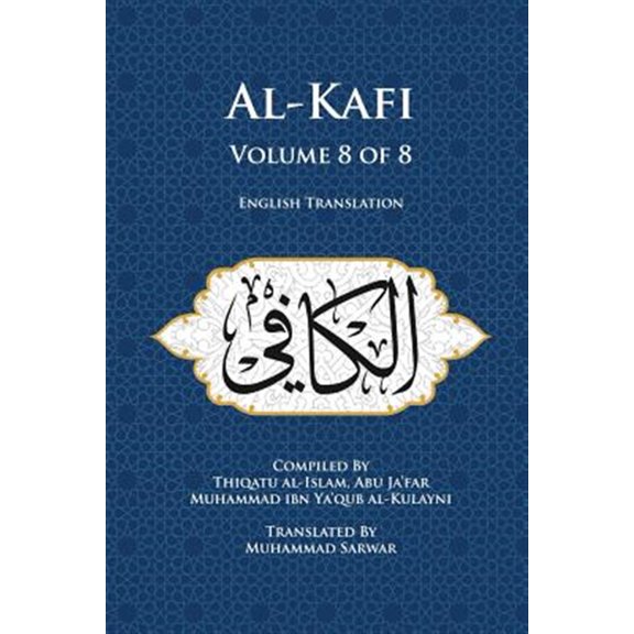 Pre-Owned Al-Kafi, Volume 8 of 8: English Translation Paperback
