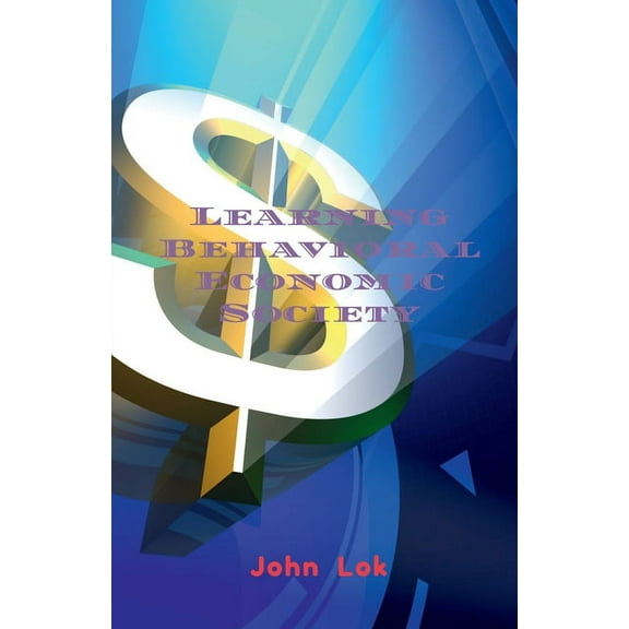 Learning Behavioral Economic Society, (Paperback)