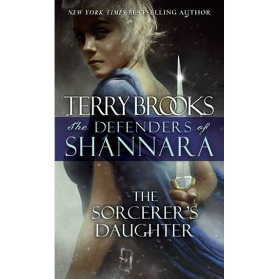 Pre-Owned The Sorcerer's Daughter: The Defenders of Shannara (Mass Market Paperback) 0345540840 9780345540843
