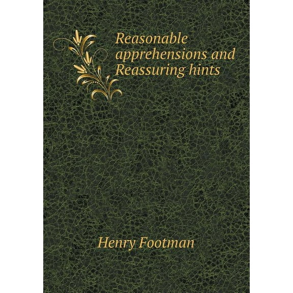 Reasonable apprehensions and Reassuring hints (Paperback)