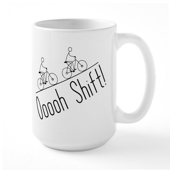 CafePress - Ooooh Shift! - 15 oz Ceramic Large White Novelty Mug
