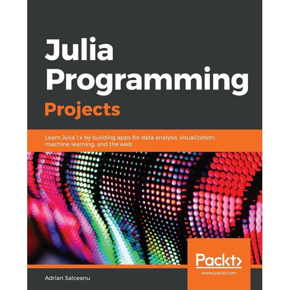 Julia Programming Projects, (Paperback)