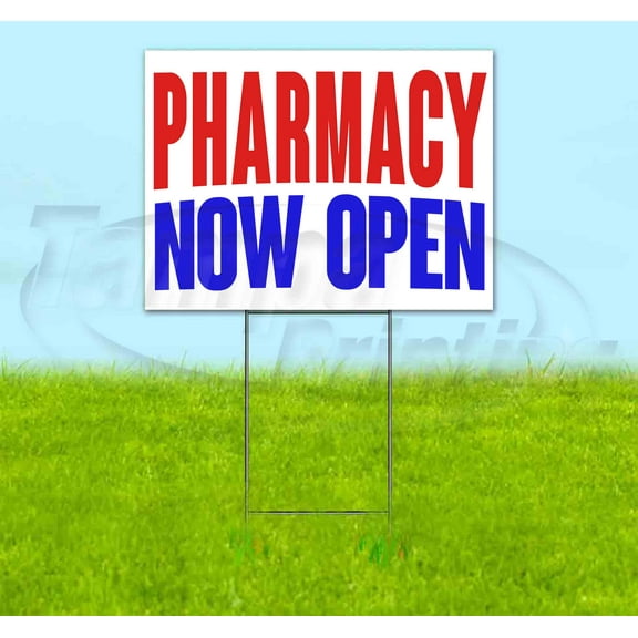 Pharmacy Now Open (18" x 24") Yard Sign, Includes Metal Step Stake