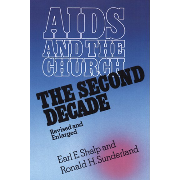 Pre-Owned AIDS and the Church, Revised and Enlarged: The Second Decade (Paperback) 0664252028 9780664252021