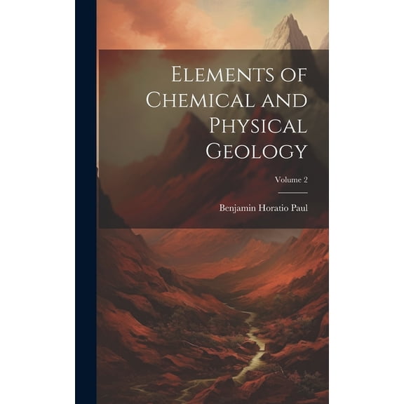 Elements of Chemical and Physical Geology; Volume 2 (Hardcover)