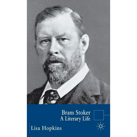 Literary Lives Bram Stoker: A Literary Life, (Hardcover)