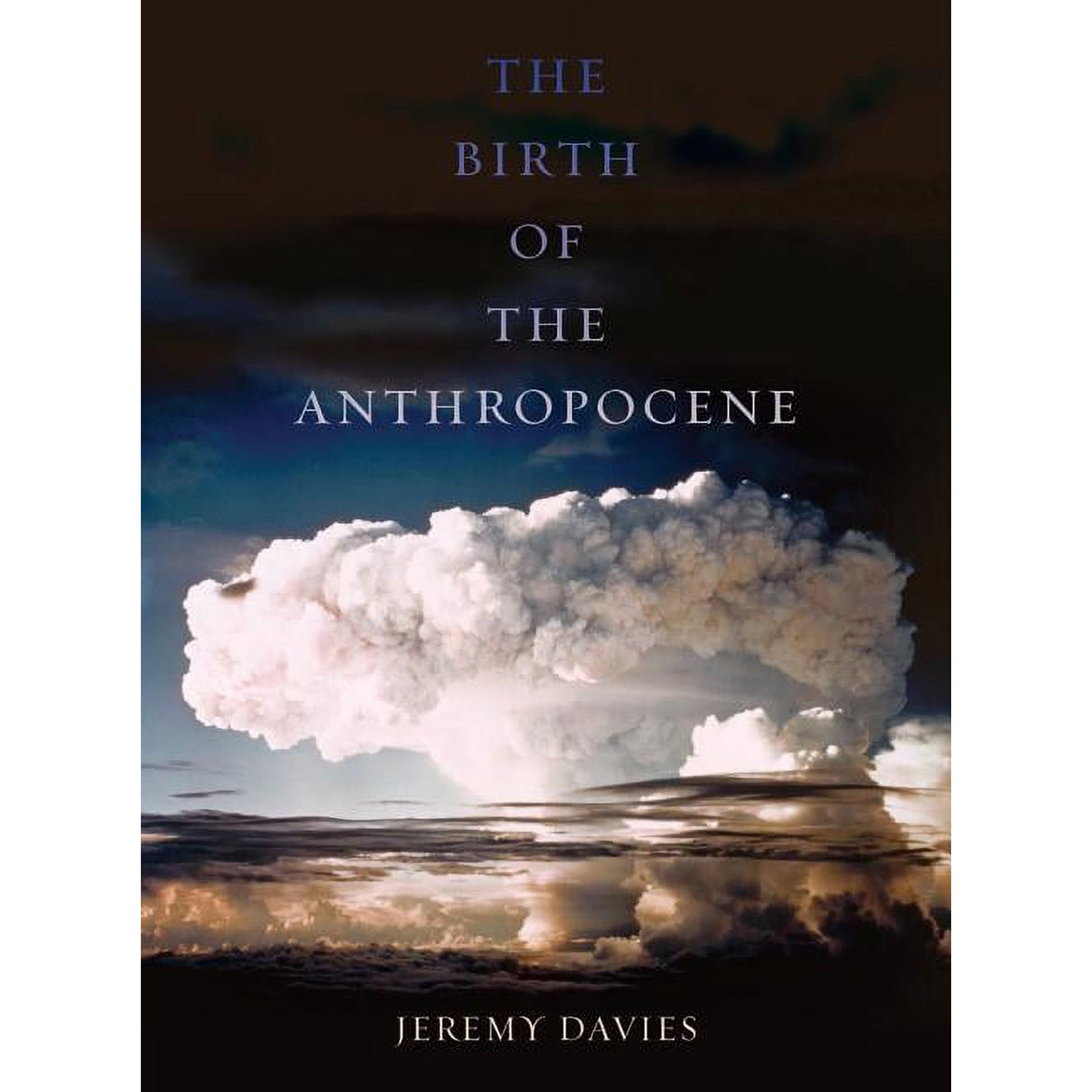 The Birth of the Anthropocene (Paperback)