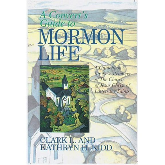 Pre-Owned A Convert's Guide to Mormon Life: A Guidebook for New Members of the Church of Jesus Christ of Latter-day Saints (Hardcover) 157008520X 9781570085208