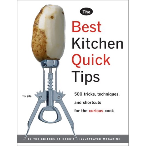 Pre-Owned The Best Kitchen Quick Tips: 534 Tricks, Techniques, and Shortcuts for the Curious Cook (Paperback) 0936184655 9780936184654