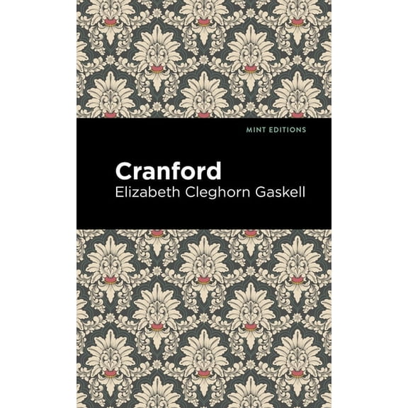 Mint Editions (Women Writers) Cranford, (Hardcover)