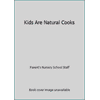 Kids Are Natural Cooks [Paperback - Used]