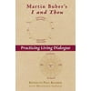 Martin Buber's I and Thou: Practicing Living Dialogue, Used [Paperback]