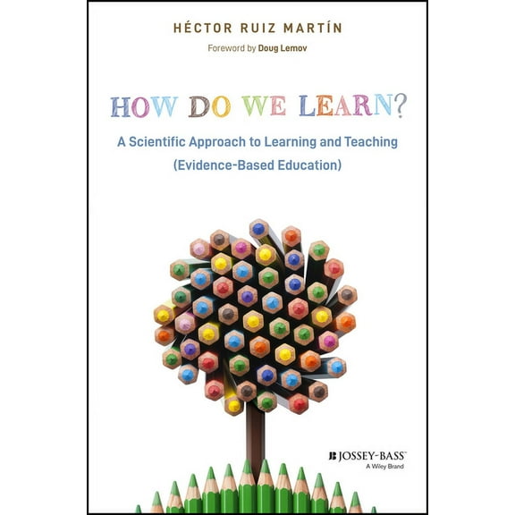 How Do We Learn?: A Scientific Approach to Learning and Teaching (Evidence-Based Education)