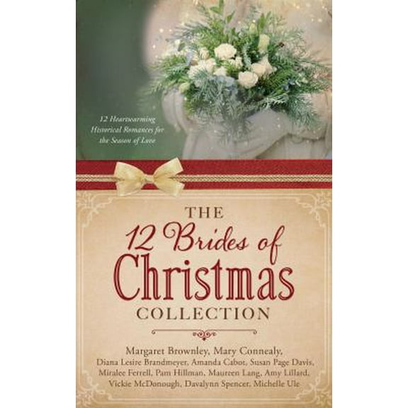 Pre-Owned The 12 Brides of Christmas Collection: 12 Heartwarming Historical Romances for the Season of Love (Paperback) 1630584894 9781630584894