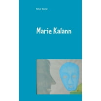 Marie Kalann: Farce, (Paperback)