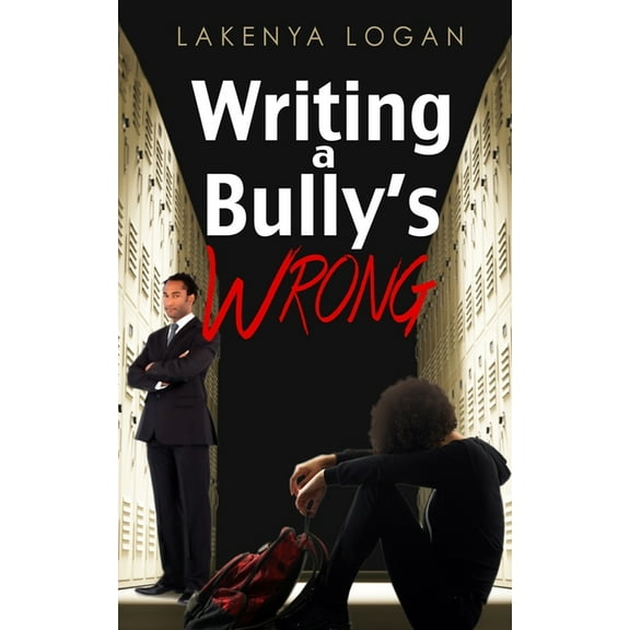 Writing a Bully's Wrong, (Paperback)