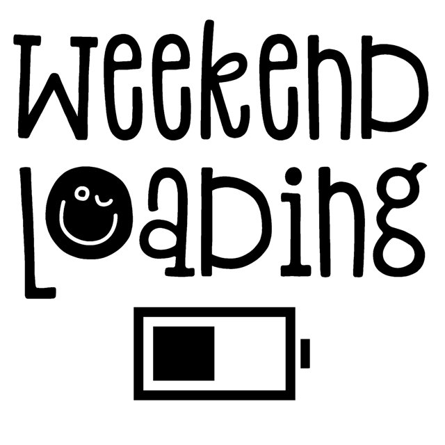 Weekend Loading Charging Battery Smiley Face Funny Break Chill Wall