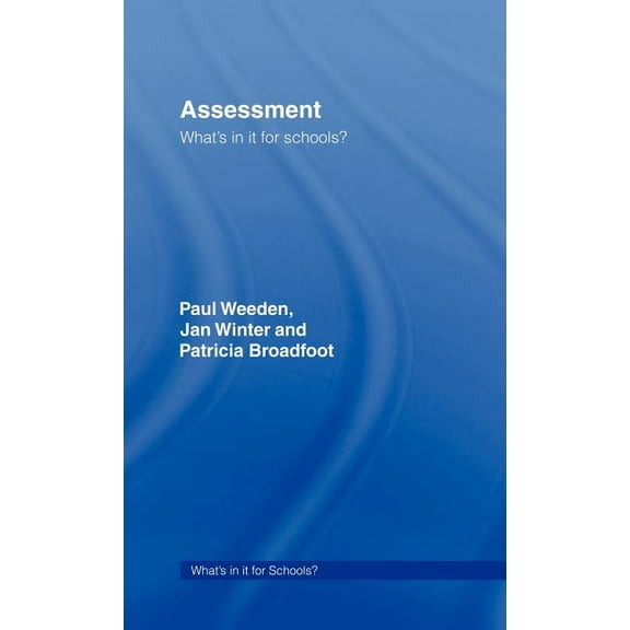 What's in It for Schools? Assessment: What's In It For Schools?, (Hardcover)