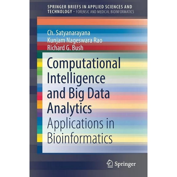 Computational Intelligence and Big Data Analytics: Applications in Bioinformatics, (Paperback)