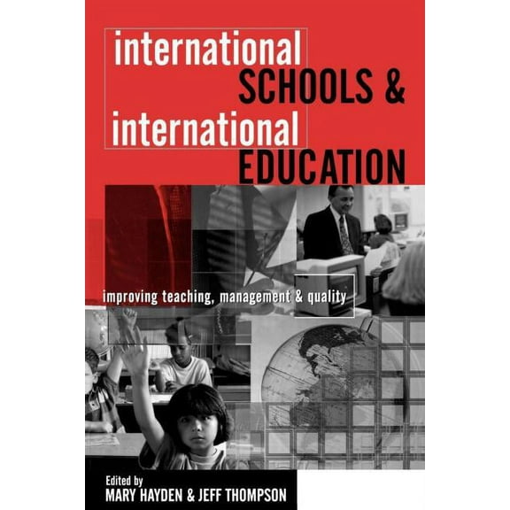 International Schools and International Education: Improving Teaching, Management and Quality, (Paperback)