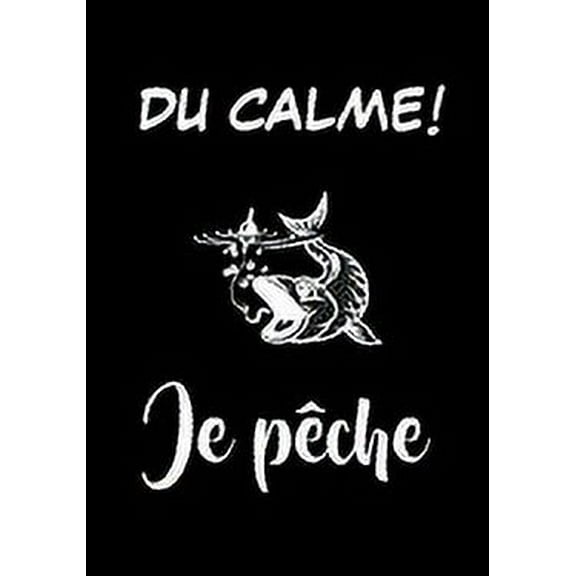 DU CALME ! Je pêche: Carnet pour pêcheur à remplir, pour noter toutes les informations concernant vos journées de pêche (Paperback)