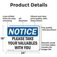 thumbnail image 2 of (2 Pack) Please Take Your Valuables With You OSHA Notice Sign 24 Inch X 18 Inch Indoor / Outdoor Rust-Free Aluminum Metal Signs for Workplace, Workshop, and Construction Site, Made in, 2 of 8