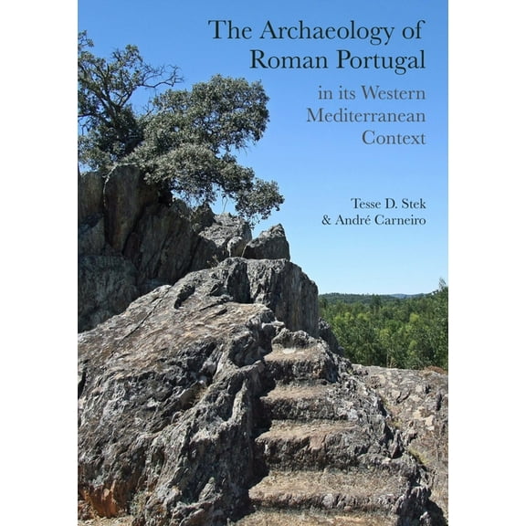 The Archaeology of Roman Portugal in Its Western Mediterranean Context (Paperback)