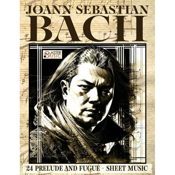 Joann Sebastian Bach - Sheet Music: 24 prelude and fugue, (Paperback)