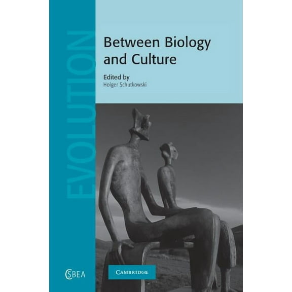 Cambridge Studies in Biological and Evol Between Biology and Culture, Book 56, (Paperback)