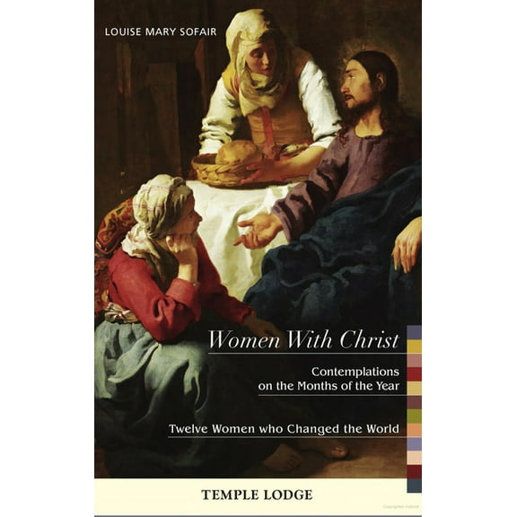 Women with Christ: Contemplations on the Months of the Year: Twelve Women Who Changed the World (Paperback)