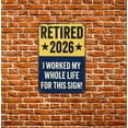 thumbnail image 4 of Retired 2026 Sign, Funny Retirement Gift for Men Women, 11x8.3 Inch Metal Wall Decor, Aluminum Office Retirement Party Decoration, Humorous Keepsake(Blue), 4 of 5