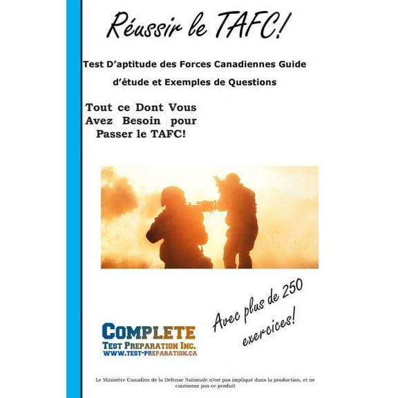 Réussir le TAFC!: Test D'aptitude des Forces Canadiennes Guide d'étude et Exemples de Questions, (Paperback)