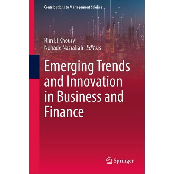 Contributions to Management Science Emerging Trends and Innovation in Business and Finance, (Hardcover)