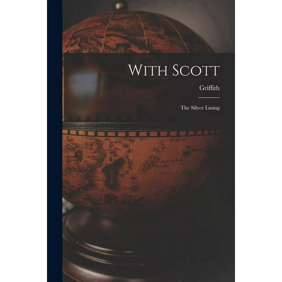 With Scott: The Silver Lining (Paperback)