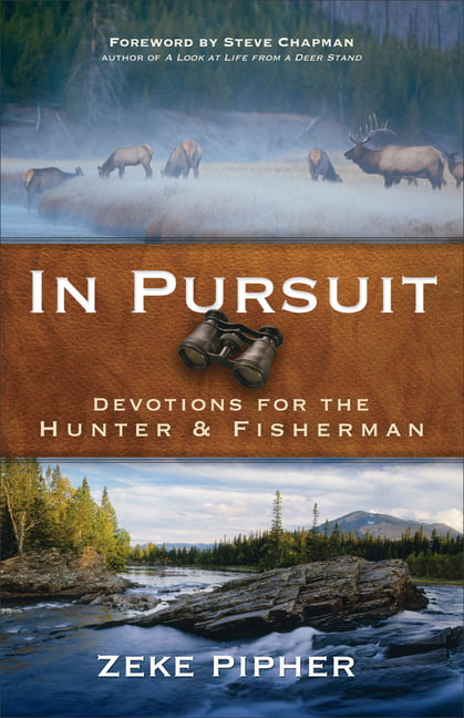Pursuing the Prize A Hunter's Look at Life by Steve Chapman 
