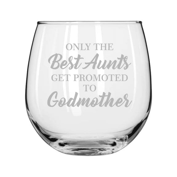 Wine Glass for Red or White Wine The Best Aunts Get Promoted To Godmother (16 oz Stemless)