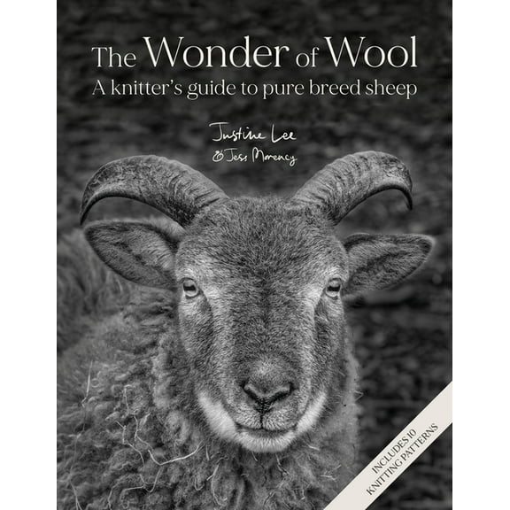 The Wonder of Wool: A Knitter's Guide to Pure Breed Sheep, (Hardcover)