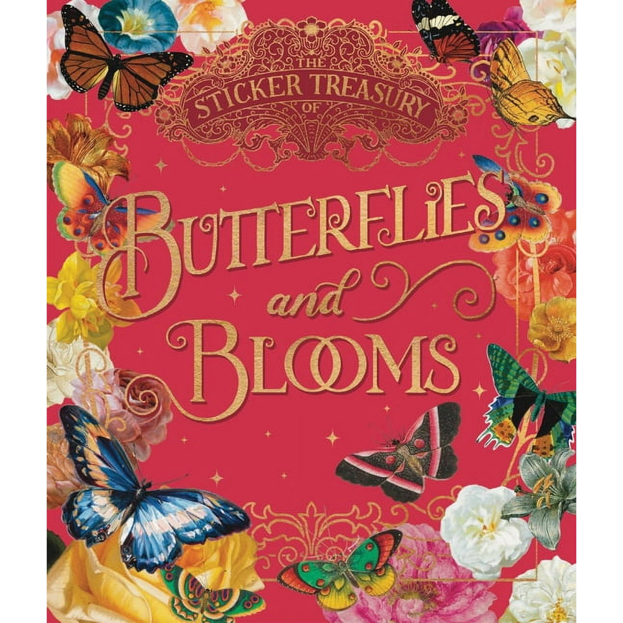 Sticker Treasury The Sticker Treasury of Blooms and Butterflies: An Eclectic Book of Stickers for Journaling, Collaging, Scrapbooking and, (Hardcover)