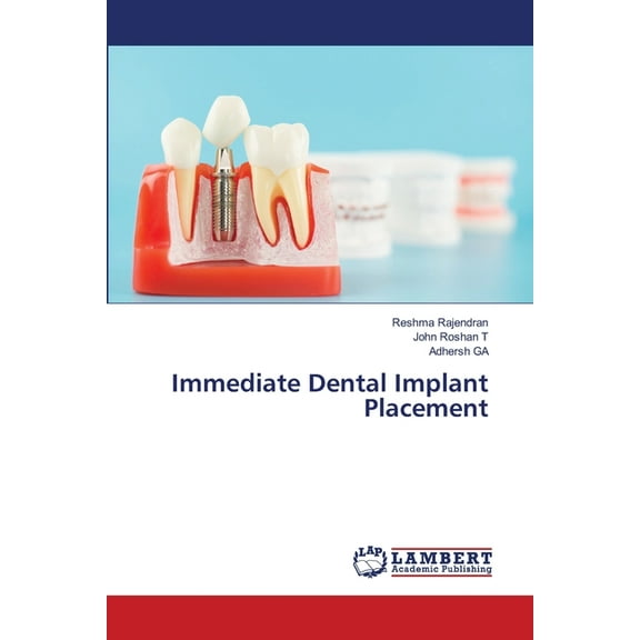 Immediate Dental Implant Placement, (Paperback)