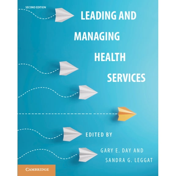 Leading and Managing Health Services, (Paperback)