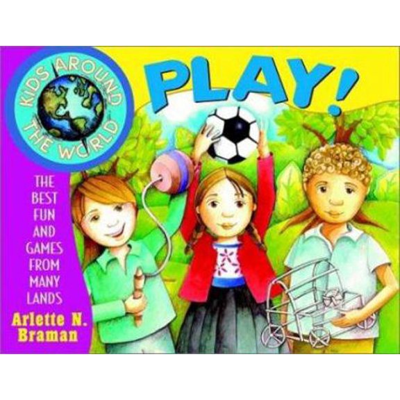 Pre-Owned Kids Around the World Play!: The Best Fun and Games from Many Lands (Paperback) 0471409847 9780471409847