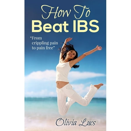 How To Beat IBS: 
