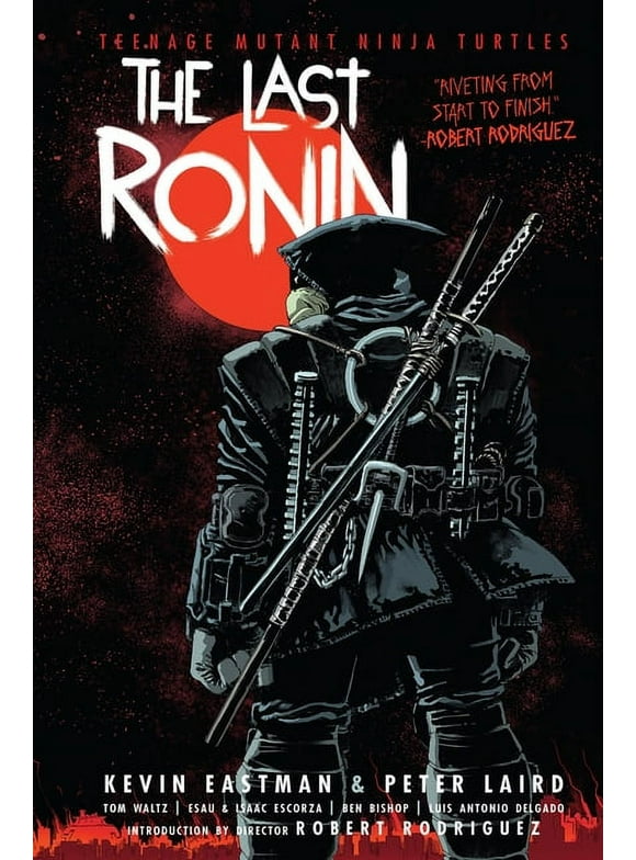Teenage Mutant Ninja Turtles: The Last Ronin (Hardcover)